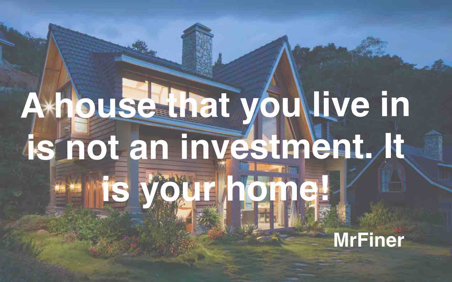 House vs. Home (Quote) - MrFiner